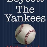 Boycott the Yankees Mike DeLucia L’Idea_Magazine