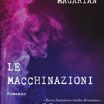 LE MACCHINAZIONI BARET MAGARIAN L’IDEA MAGAZINE 2020