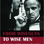 From Wiseguys to Wise men